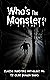 Who's The Monster? by Michelle L. Levigne
