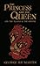 The Princess and The Queen, or, The Blacks and The Greens by George R.R. Martin