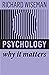 Psychology: Why It Matters