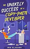 The Unlikely Success of a Copy-Paste Developer The Unlikely Success of a Copy-Paste Developer