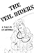 The Veil Riders: A Tale By ...