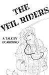 The Veil Riders: ...