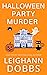 Halloween Party Murder (Jun...