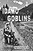 Idaho Goblins (A Harley Fre...