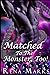 Matched To The Monster, TOO: Monster Romance (Sweet and Steamy Brides) (The Match Program)