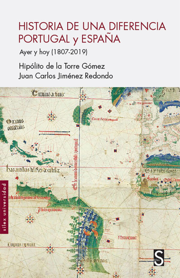 Historia de una diferencia. Portugal y España: Ayer y hoy (1807-2019)