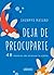Deja de preocuparte: 48 maneras de alcanzar la calma