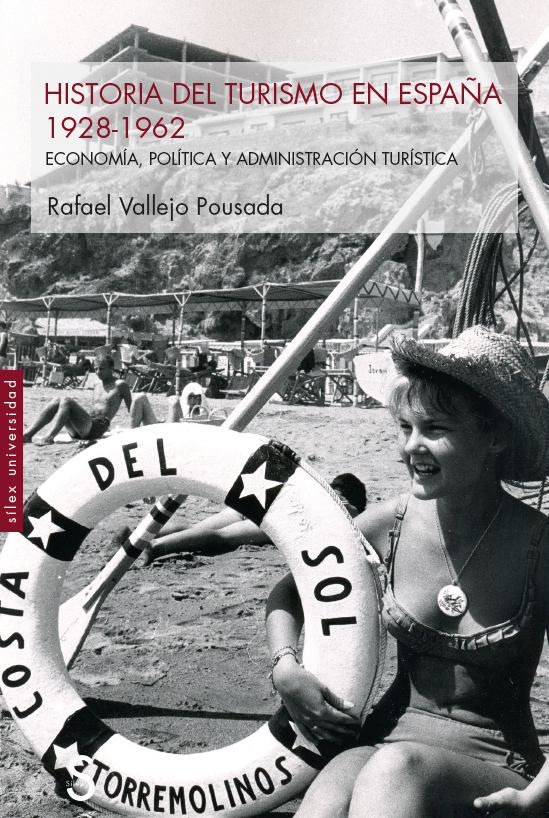 Historia del turismo en España (1928-1962): Economía, política y administración turística