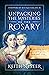 Unpacking the Mysteries of the Rosary by Keith Nester