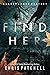 Find Her: A Lacey James Mystery (The Lacey James Series)