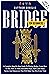 Bridge for Beginners: A Com...