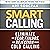 Smart Calling, 3rd Edition: Eliminate the Fear, Failure, and Rejection from Cold Calling