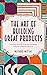 The art of building great p...