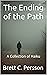 The Ending of the Path: A Collection of Haiku