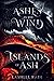 Ashes in the Wind & Islands of Ash (Osparia #0.5)