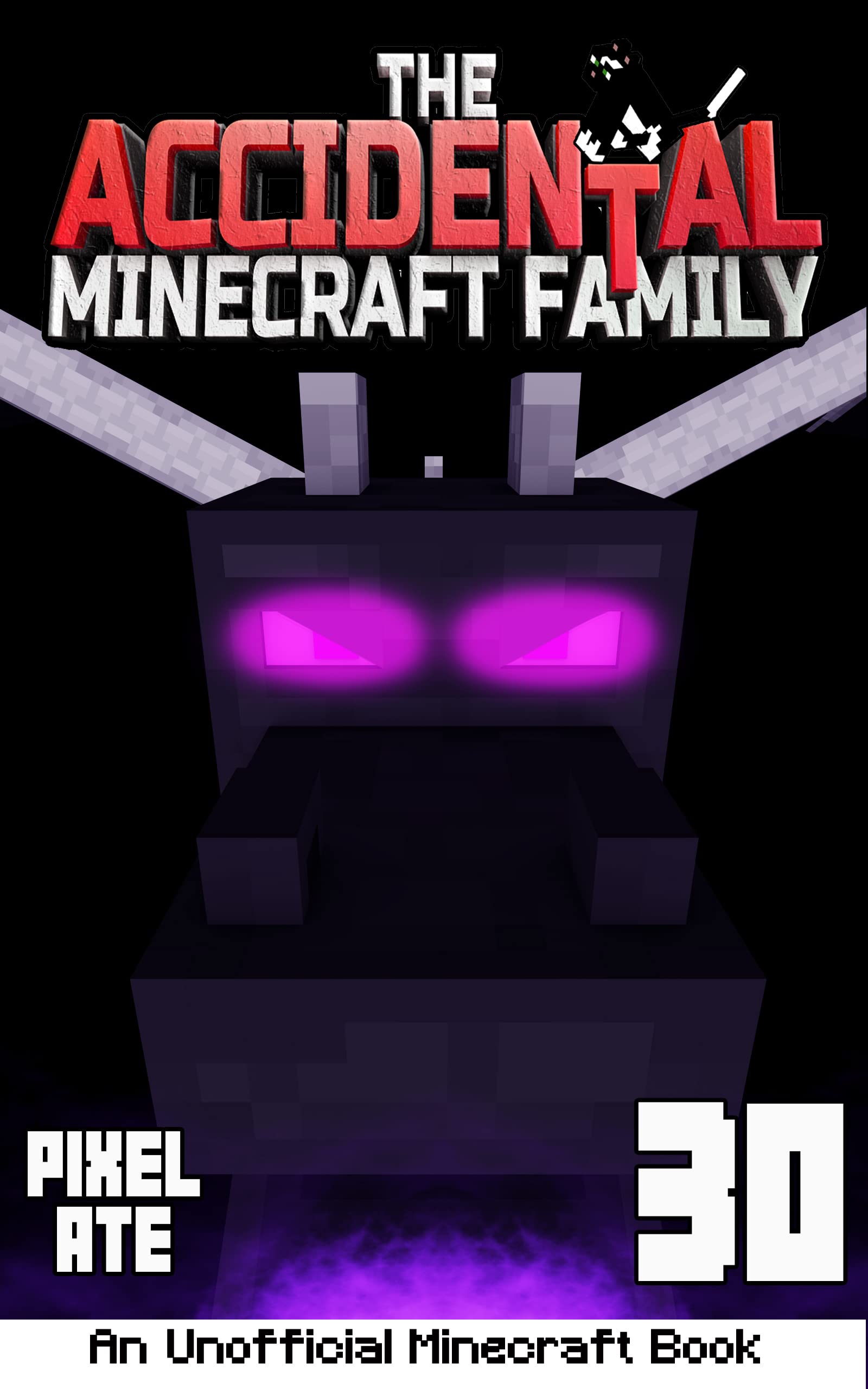 The Accidental Minecraft Family: Book 30 (Kindle Edition)