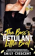 The Boss’s Petulant Little Brat