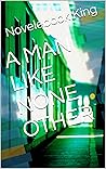 A MAN LIKE NONE O...