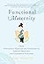 Functional Maternity: Using Functional Medicine and Nutrition to Improve Pregnancy and Childbirth Outcomes