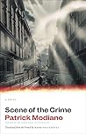 Scene of the Crime by Patrick Modiano