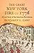 The Great New York Fire of ...