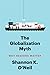 The Globalization Myth: Why Regions Matter (Council on Foreign Relations Books)