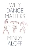 Why Dance Matters