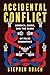 Accidental Conflict by Stephen Roach