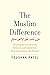 The Muslim Difference by Youshaa Patel