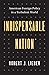 Indispensable Nation by Robert J Lieber Indispensable Nation by Robert J Lieber