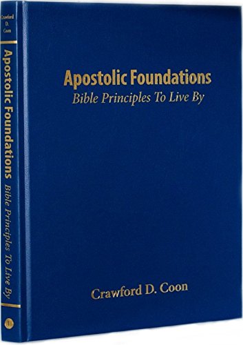 Apostolic Foundations - Bible Principles to Live By (Tankobon Hardcover)