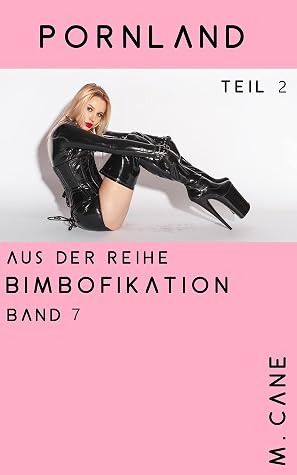 Pornland: Teil 2 - Bimbofikation Band 7 (German Edition)