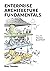 Enterprise Architecture Fundamentals: Using the Pagoda Blueprint