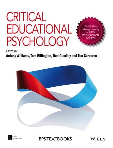 Critical Educational Psychology (BPS Textbooks in Psychology)