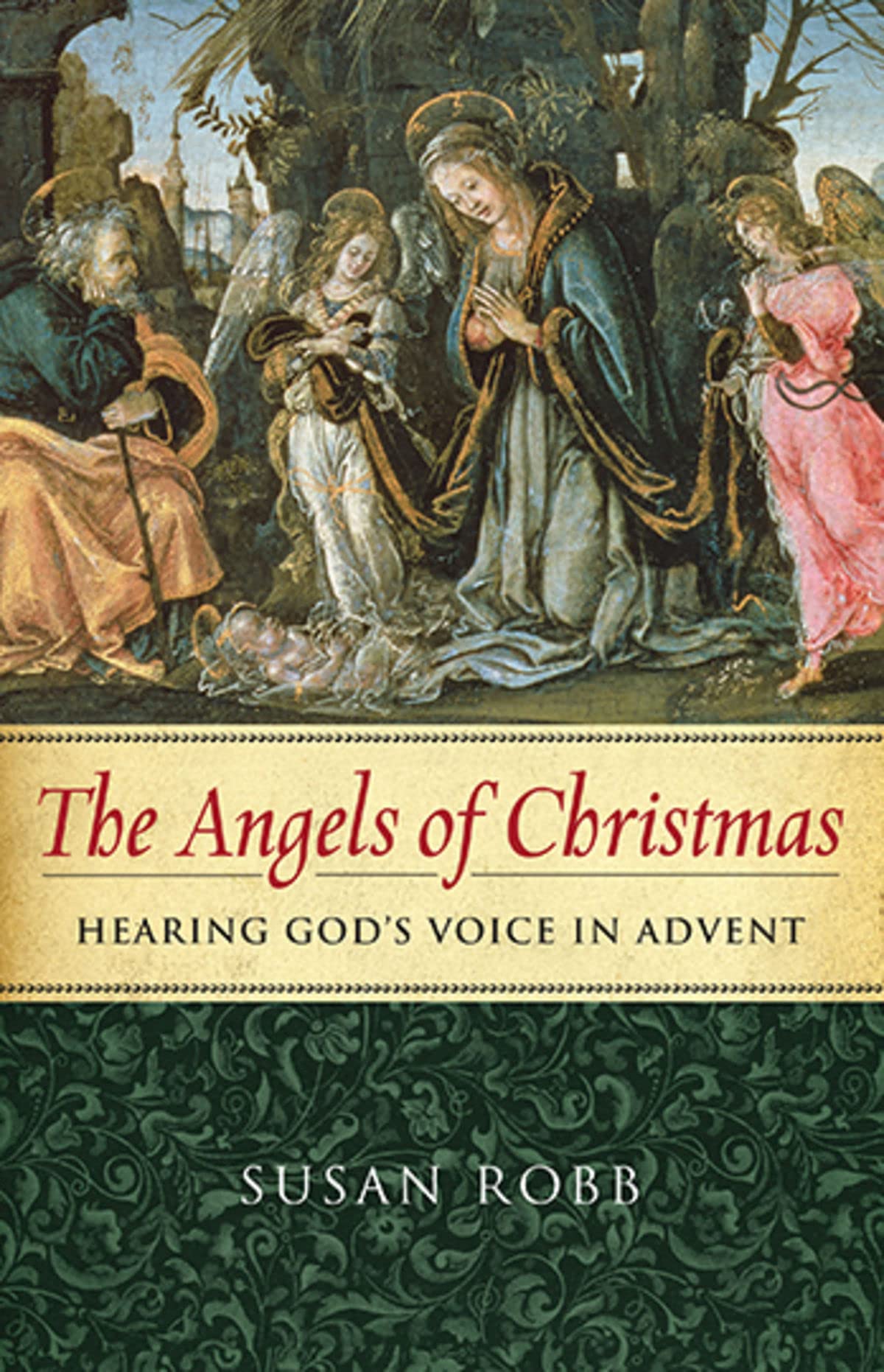 The Angels of Christmas: Hearing God's Voice in Advent (Kindle Edition)