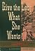 Give the Lady What She Wants: The Story of Marshall Fields & Company
