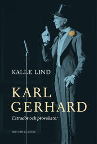 Karl Gerhard: Estradör och provokatör