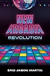 New Arcadia: Revo...
