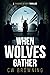 When Wolves Gather