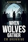 When Wolves Gather