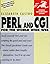 Perl & CGI for the World Wide Web: Visual Quick- Start Guide