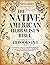 The Native American Herbalist's Bible: 13 Books in 1: A Complete Guide on Using Herbal Remedies to Improve Your Health and Learning to Make Recipes for Common Diseases