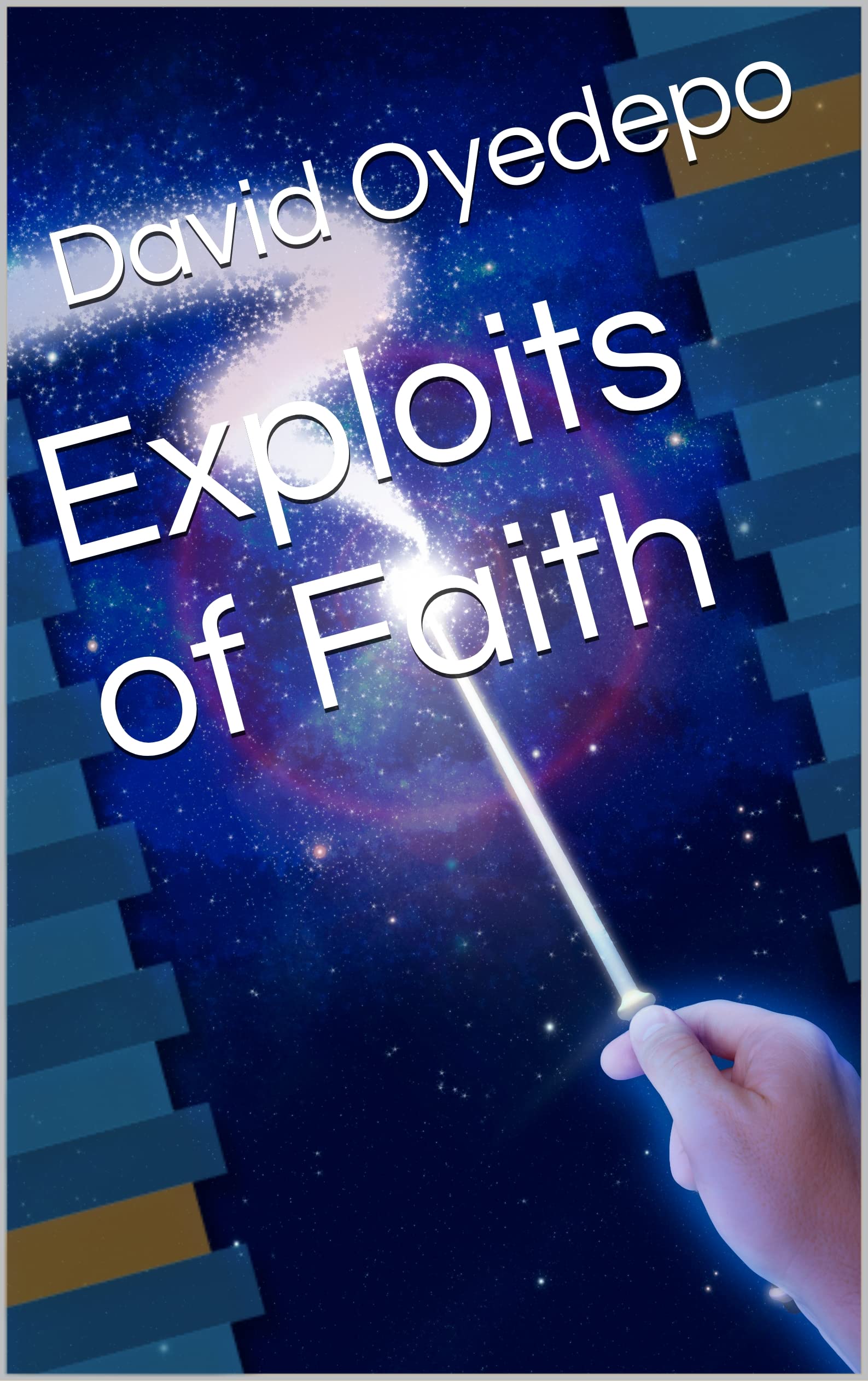 Exploits of Faith (Kindle Edition)
