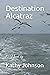 Destination Alcatraz: A Novel