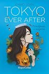 Tokyo Ever After:...