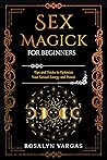 Sex Magick for Be...