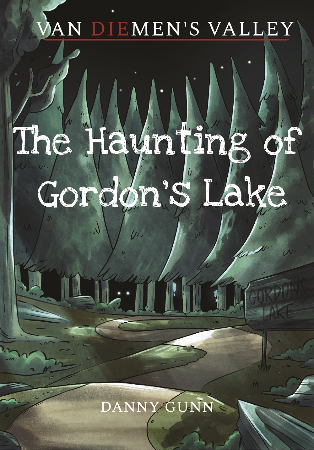 The Haunting of Gordon's Lake  (Van Diemen's Valley #1)