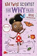 Bug Bonanza! (Ada Twist, Scientist: Why Files #4)