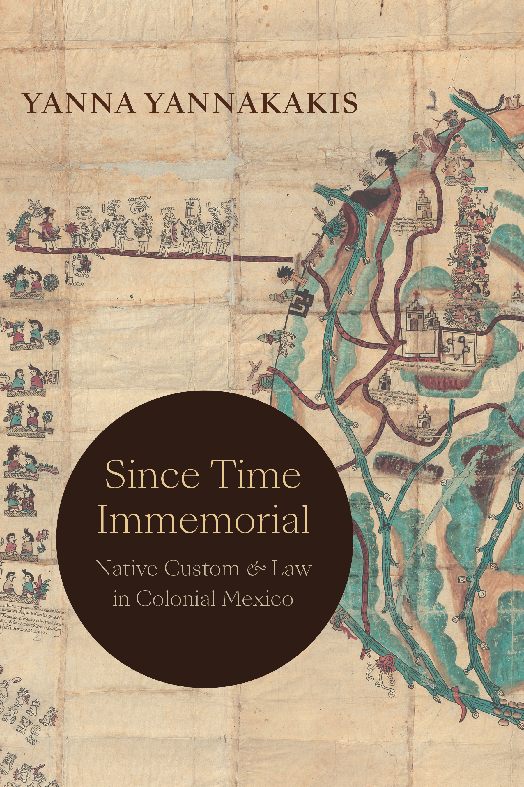 Since Time Immemorial: Native Custom and Law in Colonial Mexico (Hardcover)
