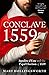 Conclave 1559: Ippolito d'Este and the Papal Election of 1559